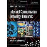 Industrial Communication Technology Handbook 2nd ed; By Richard Zurawski; CRC Press (August 26, 2014)